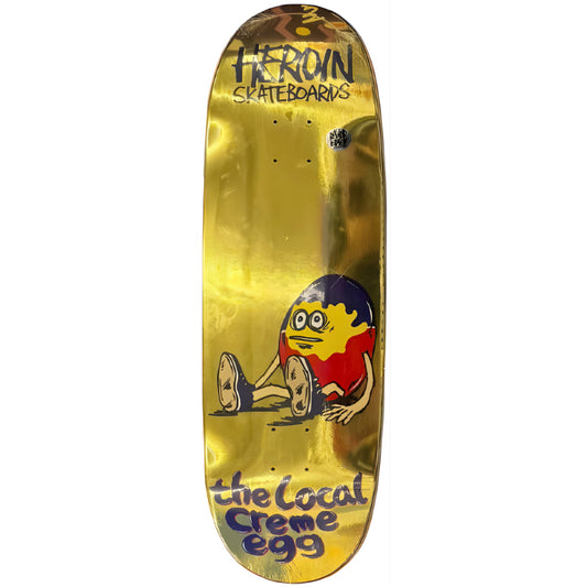 HEROIN THE LOCAL X HEROIN CREME EGG DECK 9’