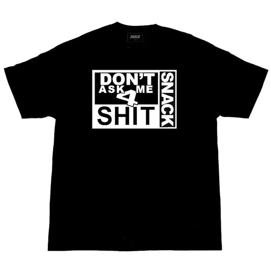 SNACK 4 SHIT TEE BLACK