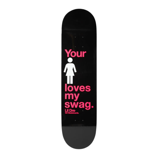 GIRL LIL DRE SWAG ONE OFF DECK 8.0